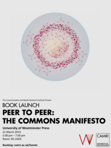 Book Launch ‘Peer to Peer. The Commons Manifesto’ @ University of Westminster (Room UG05) | England | United Kingdom