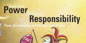 Power Without Responsibility 5 - Radical journalism: then and now @ Online