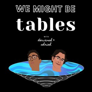 we-might-be-tables-dewansh-matharoo-shrish-4Kgv-F3tcjH-VU2OWkz3r0S.1400x1400