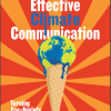 Effective Climate Communication: Turning Eco-Anxiety into Eco-Action